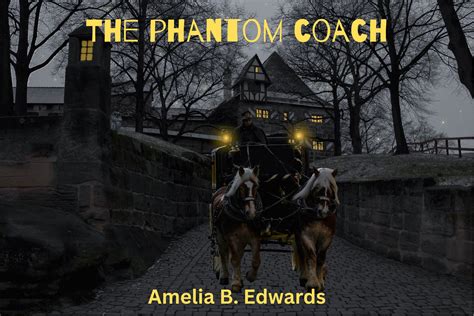 ¿The Phantom Coach – Un relato de la época Tudor sobre justicia y venganza espectral?